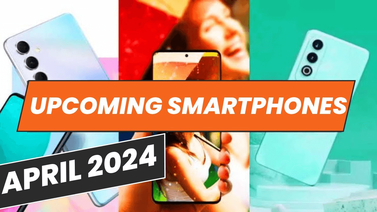 upcoming phone to be launched in April 2024