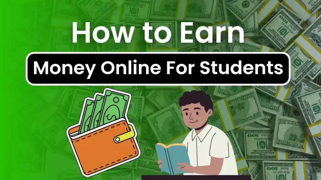 How to Earn Money Online in India for Students